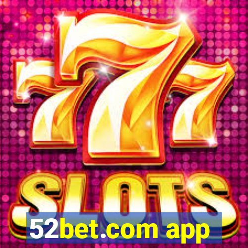 52bet.com app